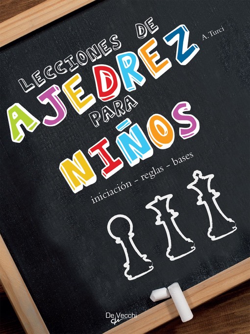 Title details for Lecciones de ajedrez para niños by Alberto Turci - Available